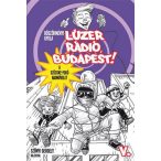 Lúzer Rádió, Budapest 5. - A szöcskefogó hadművelet