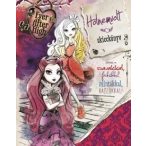   Holnemvolt skicckönyv - Ever After High - Játssz a szavakkal, firkákkal, mintákkal, rajzokkal