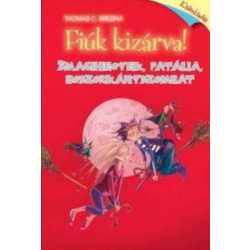   Smacihegyek, patália, boszorkányszombat - Fiúk kizárva! Különkiadás