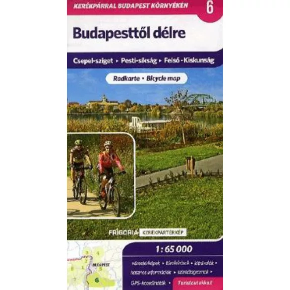 Budapesttől délre 1 : 65 000 - Turistatérkép Csepel-sziget - Pesti-síkság - Felső-Kiskunság
