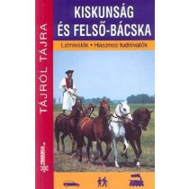   Kiskunság és Felső-Bácska Látnivalók - Hasznos tudnivalók