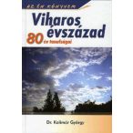 Viharos évszázad - 80 év tanulságai