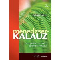   Menedzserkalauz 2. - Az organikus szemlélet gyakorlati kérdései