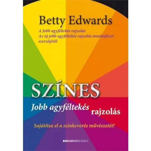 Színes jobb agyféltekés rajzolás - Sajátítsa el a színkeverés művészetét!