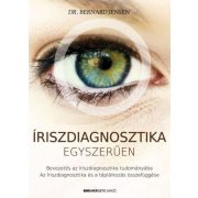   Íriszdiagnosztika egyszerűen - Bevezetés az íriszdiagnosztika tudományába