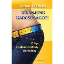   Kívánjunk karcsúságot! - 11 tipp az ideális testsúly eléréséhez