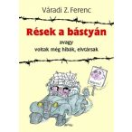 Rések a bástyán avagy voltak még hibák elvtársak