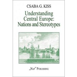   Understanding Central Europe. Nations and Stereotypes. Essays from the Adriatic to the Baltic Sea (magyarul: Közép-Európa megértése. Nemzetek és előítéletek. Esszék az Adriától a Balti-tengerig.)