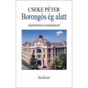   Borongós ég alatt - Sajtótörténeti tanulmányok 1980-2014