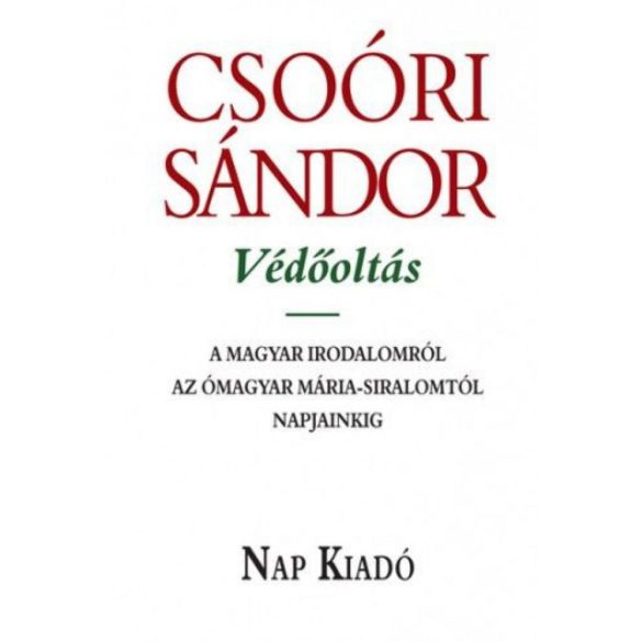 Védőoltás - A magyar irodalomról az Ómagyar Mária-siralomtól napjainkig