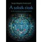 A tolték titok - Az ősi mexikóiak álomgyakorlatai
