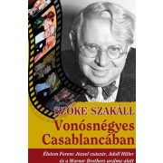   Vonósnégyes Casablancában - Életem Ferenc József császár, Adolf Hitler és a Warner Bross uralma alatt