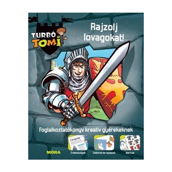 Turbó Tomi – Rajzolj lovagokat!