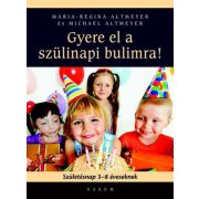   Gyere el a szülinapi bulimra! (Születésnap 3-8 éveseknek)