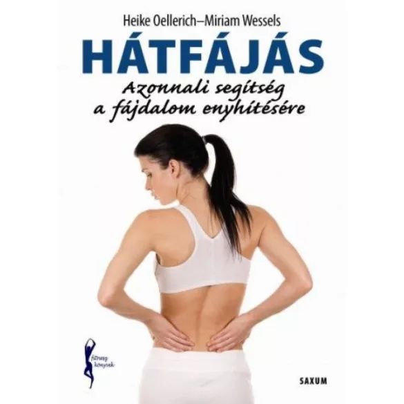 Hátfájás - Azonnali segítség a fájdalom enyhítésére