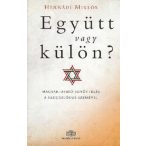   Együtt vagy külön? - Magyar-zsidó együttélés a szociológus szemével