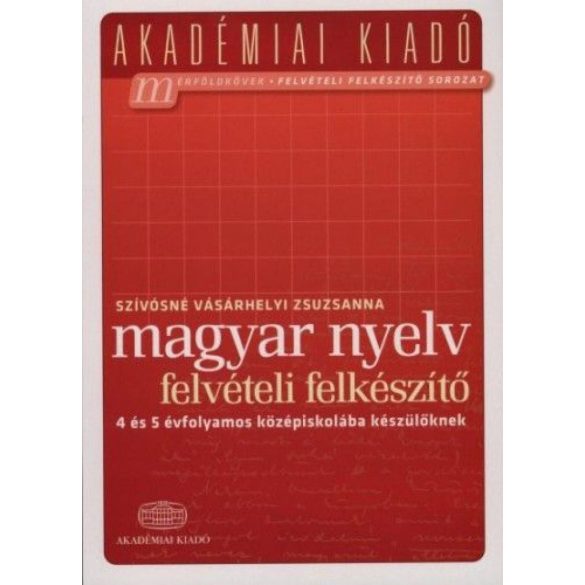 Magyar nyelv felvételi felkészítő 4 és 5 évfolyamos középiskolába készülőknek