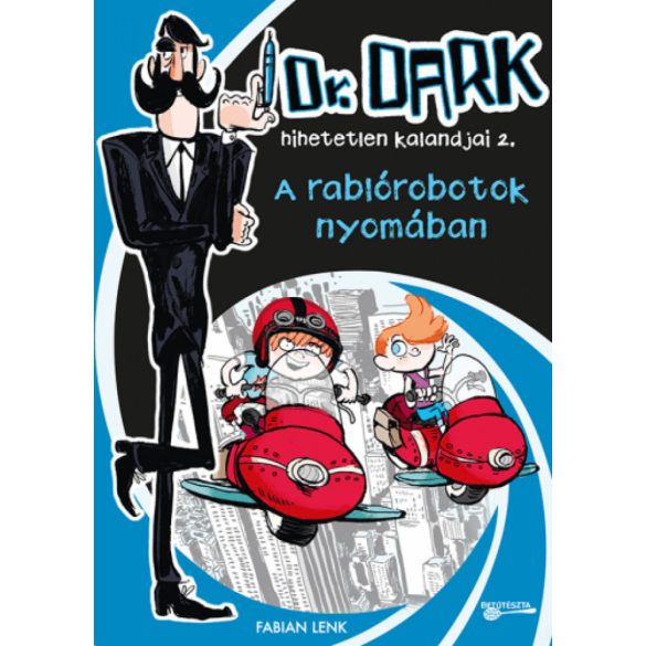 A rablórobotok nyomában - Dr. Dark hihetetlen kalandjai 2.
