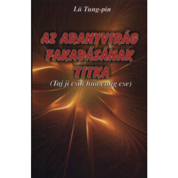 Az aranyvirág fakadásának titka