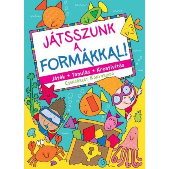 Játsszunk a formákkal!