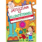 Játsszunk az ellentétekkel!