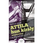 Attila hun király magánélete