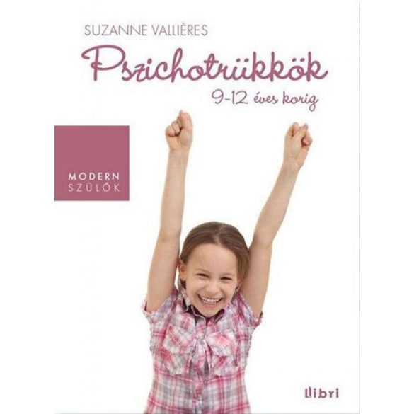 Pszichotrükkök 9-12 éves korig