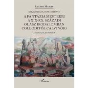   A fantázia mesterei a XIX-XX. századi olasz irodalomban Collóditól Calvinóig