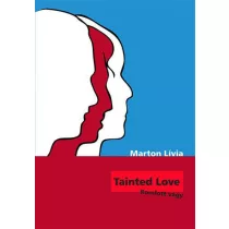 Tainted Love - Romlott vágy