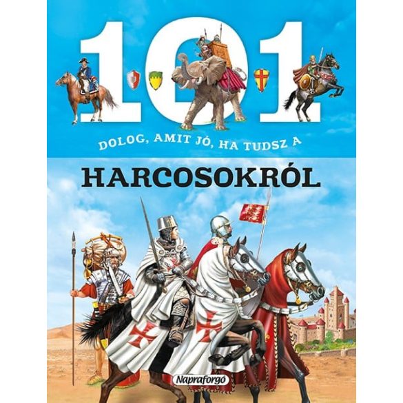 101 dolog, amit jó ha tudsz a harcosokról