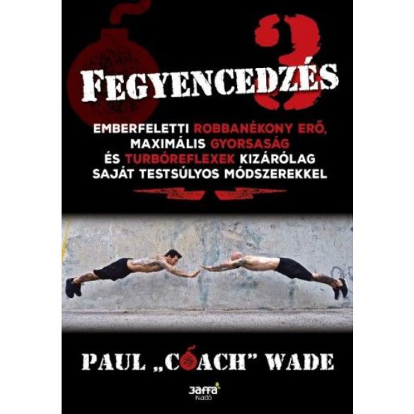 Fegyencedzés 3.