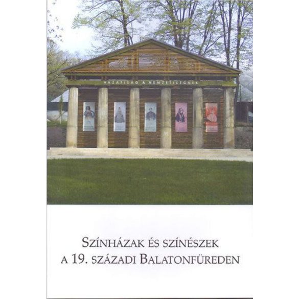 Színházak és színészek a 19. századi Balatonfüreden