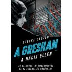 A Gresham a nácik ellen