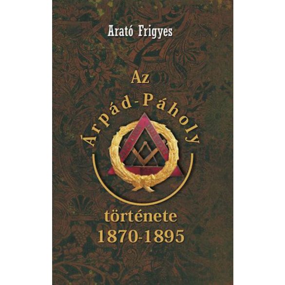 Az Árpád páholy története 1870-1895