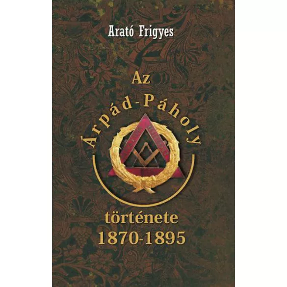 Az Árpád páholy története 1870-1895