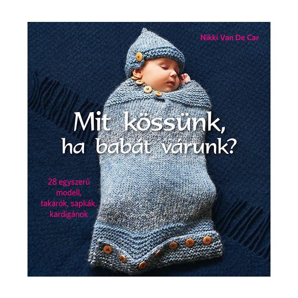 Mit kössünk, ha babát várunk?