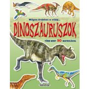   Milyen érdekes a világ... Dinoszauruszok - Több mint 50 matricával