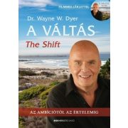   A Váltás - 2.kiadás- The Shift - Filmmelléklettel! - Az ambíciótól az értelemig