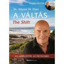   A Váltás - 2.kiadás- The Shift - Filmmelléklettel! - Az ambíciótól az értelemig