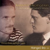   Karinthy Frigyes versei - Elmondom hát mindenkinek - Hangoskönyv