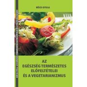   Az egészség természetes előfeltételei és a vegetarianizmus