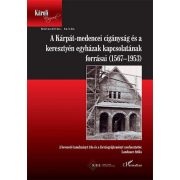   A Kárpát-medencei cigányság és a keresztyén egyházak kapcsolatának forrásai (1567-1953)