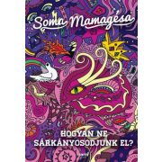 Hogyan ne sárkányosodjunk el?