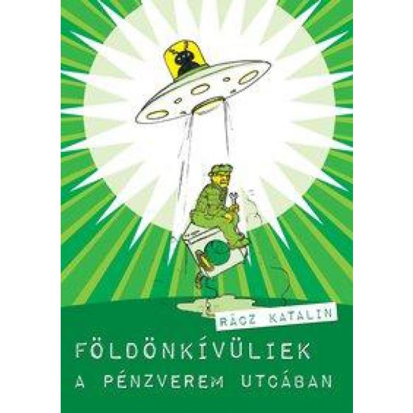 Földönkívüliek a Pénzverem utcában