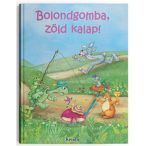 Bolondgomba, zöld kalap!