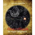 Öreg csillagok - Ősi magyar csillagismeret