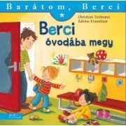 Berci óvodába megy - Barátom, Berci