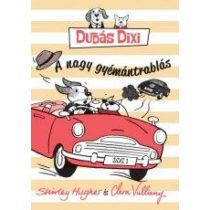 Dudás Dixi - A nagy gyémántrablás