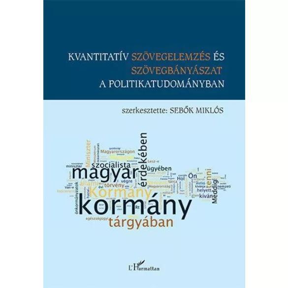 Kvantitatív szövegelemzés és szövegbányászat a politikatudományban