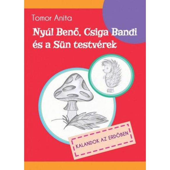 Nyúl Benő, Csiga Bandi és a Sün testvérek - Kalandok az erdőben
